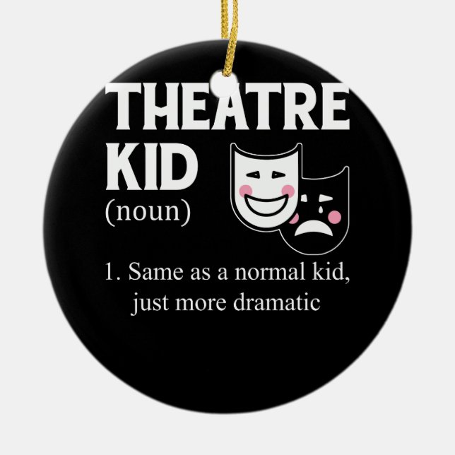 Theater Kid Definition Schauspieler Dramatischer A Keramik Ornament (Vorne)