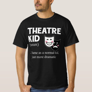 Theater Kid Definition Schauspieler Dramatischer A T-Shirt