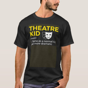 Theater-Kid-Definition-Schauspieler T-Shirt