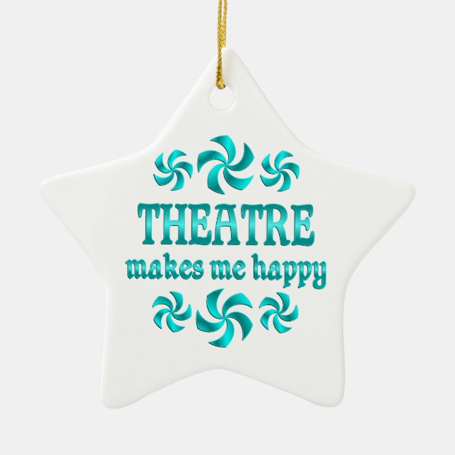 Theater macht mich glücklich keramik ornament (Vorne)