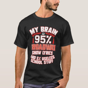 Theater mein Gehirn ist 95 Broadway Show Texte Mus T-Shirt