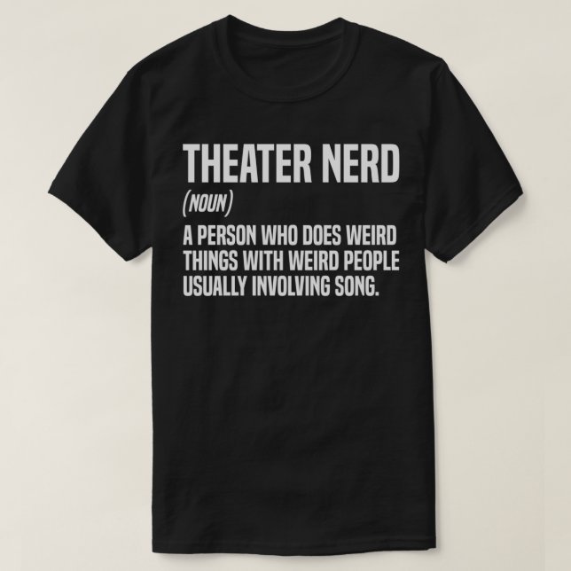 Theater Nerd Definition Theater Thespian T-Shirt (Design vorne)