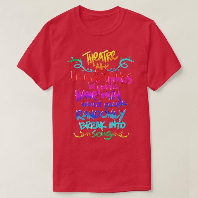 Theater Nerd Funny Musical Theater Geschenk für Th T-Shirt (Design vorne)