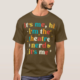 Theater Nerd Funny Theater Geführtes Theater Theat T-Shirt