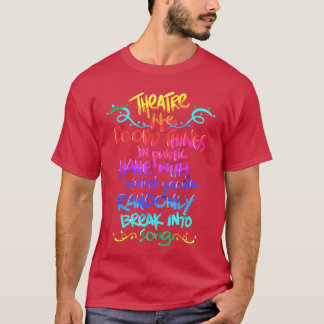 Theater Nerd Lustiges Musicaltheater Geschenk für T-Shirt