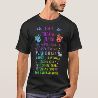 Theater Nerd Musikalischer Broadway Schauspieler T T-Shirt