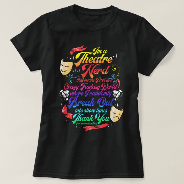 Theater Nerd Musikalischer Broadway Theater Thespi T-Shirt (Design vorne)