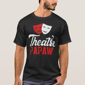 Theater Papaw Theater Schauspieler Papaw Theater S T-Shirt