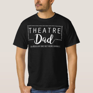 Theater-Vater - wie ein regelmäßiger Vater aber T-Shirt