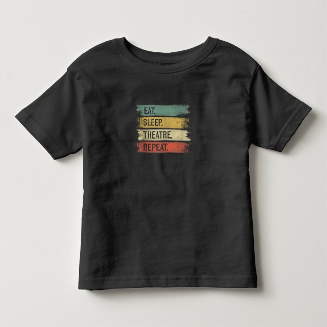 Theater wiederholen Theater Tech Geschenke Schausp Kleinkind T-shirt (Vorderseite)