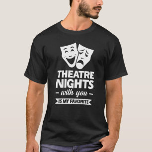 Theaterabende mit dir ist mein Lieblingsfernseher T-Shirt