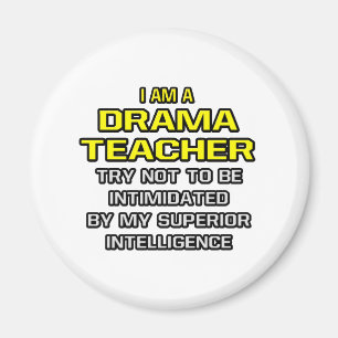 Theaterlehrer... Superior Intelligence Magnet