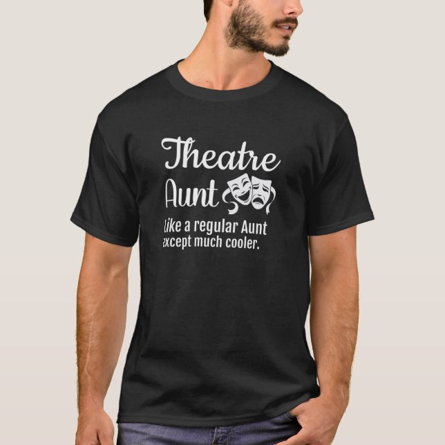 Theatertante Wie eine normale Tante, außer viel Ko T-Shirt (Vorderseite)
