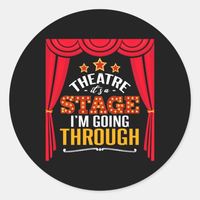 Theatertheater Es ist eine Bühne, durch die ich ge Runder Aufkleber (Vorderseite)
