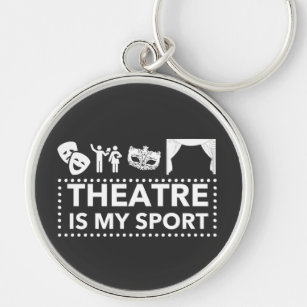 Theatre Is My Sport Schlüsselanhänger