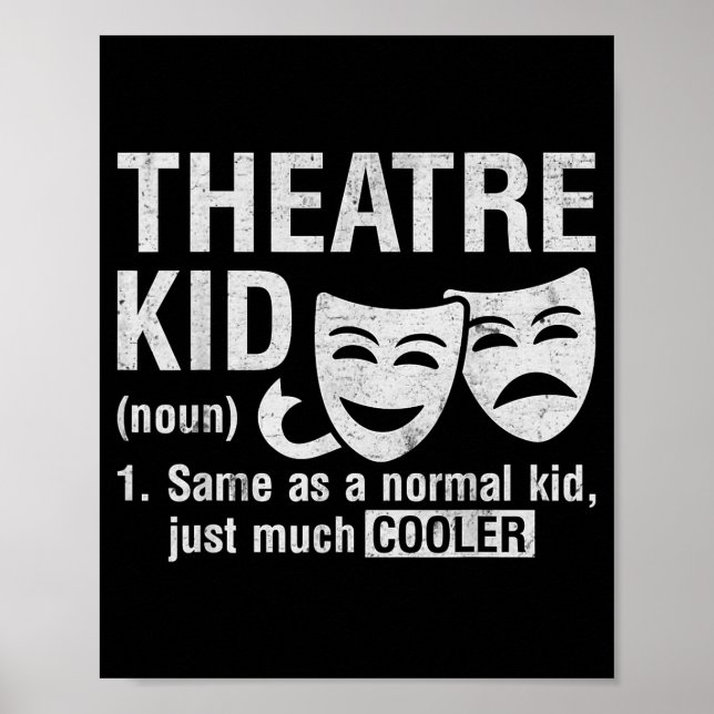 Theatre Kid Definition Lover Actor Musical Theater Poster (Vorne)