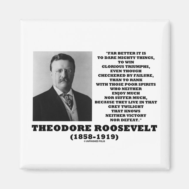 Theodore Roosevelt Dare Mighty Things Triumphs Magnet (Vorne)