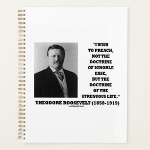 Theodore Roosevelt Doktrin - Zitat zum anstrengend Planer