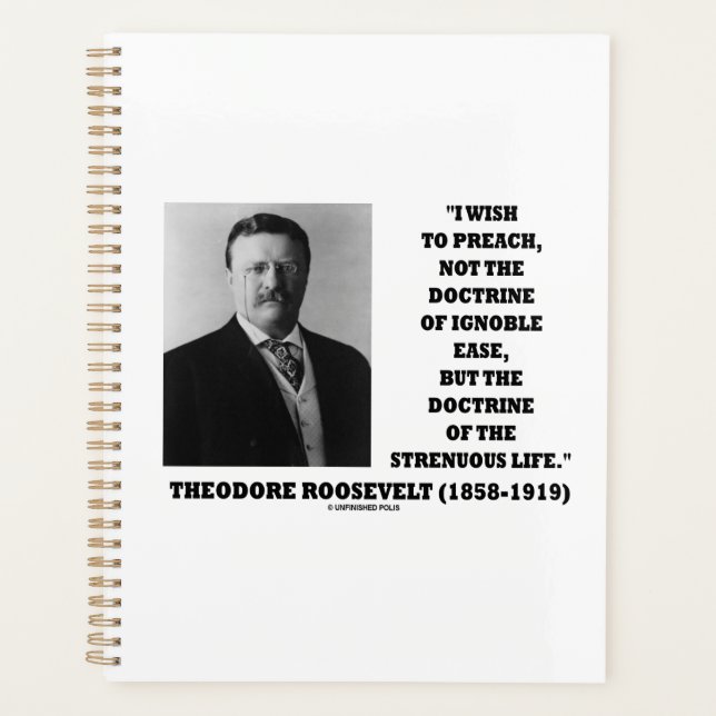 Theodore Roosevelt Doktrin - Zitat zum anstrengend Planer (Vorderseite)
