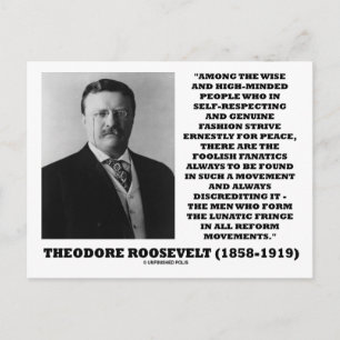Theodore Roosevelt Fanatics Lunatic Fringe Zitat Postkarte