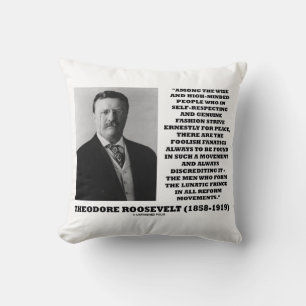 Theodore Roosevelt-Fanatiker-Extremisten-Zitat Kissen