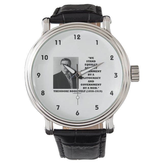 Theodore Roosevelt Stand Government Plutocracy Mob Armbanduhr (Vorderseite)