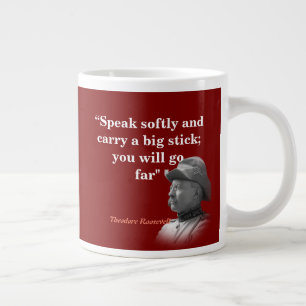 Theodore Roosevelt Zitat über einen Big Stick Jumbo-Tasse