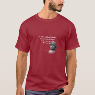 Theodore Roosevelt Zitat zur Ordnung und Freiheit T-Shirt
