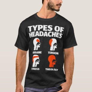 Theologische Lustige Sprüche Kopfschmerzen  T-Shirt