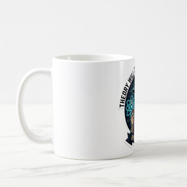 Theorie wird dich nur so weit bringen - Quantenphy Kaffeetasse (Links)