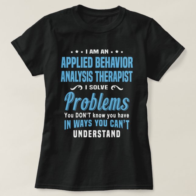 Therapeut für angewandte Verhaltensanalyse T-Shirt (Design vorne)