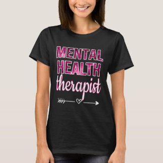 Therapeut für psychische Gesundheit T-Shirt