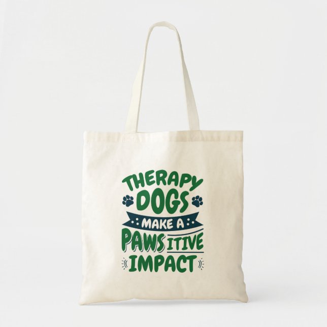 Therapeutische Hunde machen eine Pawsitive Wirkung Tragetasche (Vorne)