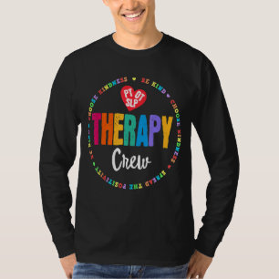 Therapie Crew Pt Ot Slp Arbeitstherapeut Wee T-Shirt