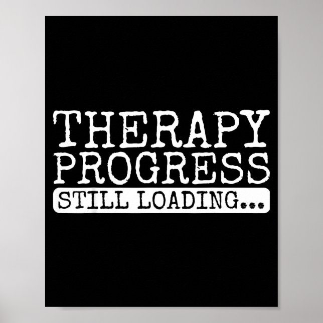 Therapie Fortschritt Wird Noch Geladen Lustige Phy Poster (Vorne)