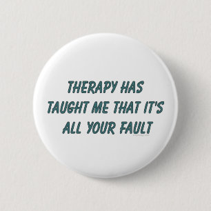 Therapie hat mich beigebracht, dass es Ihre ganze Button