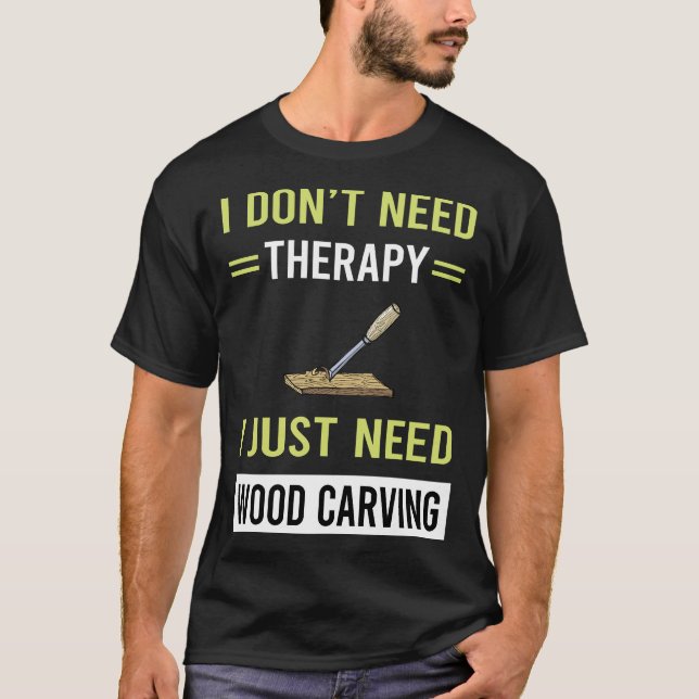 Therapie Holzschnitzerei T-Shirt (Vorderseite)
