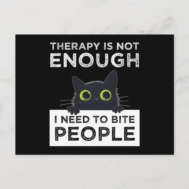 Therapie ist nicht genug - ich muss Leute beißen Postkarte (Vorderseite)