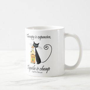 Therapie ist, Tequila ist billige Tasse teuer
