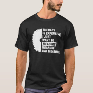 Therapie ist teuer, ich wollte nur, um den Karpen T-Shirt