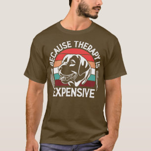 Therapie ist teuer T-Shirt