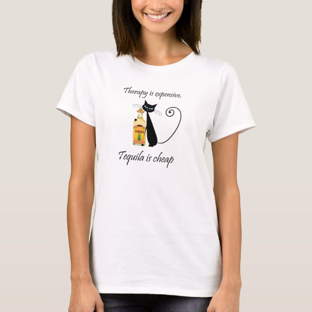 Therapie ist teuer, Tequila ist billig T-Shirt (Vorderseite)