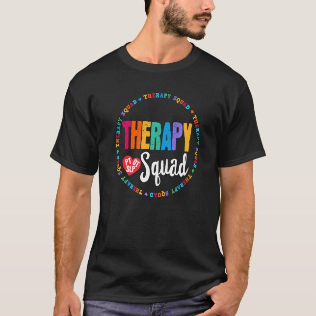 Therapie Squad Pt Ot & Slp Physikalischer Beruf T-Shirt (Vorderseite)