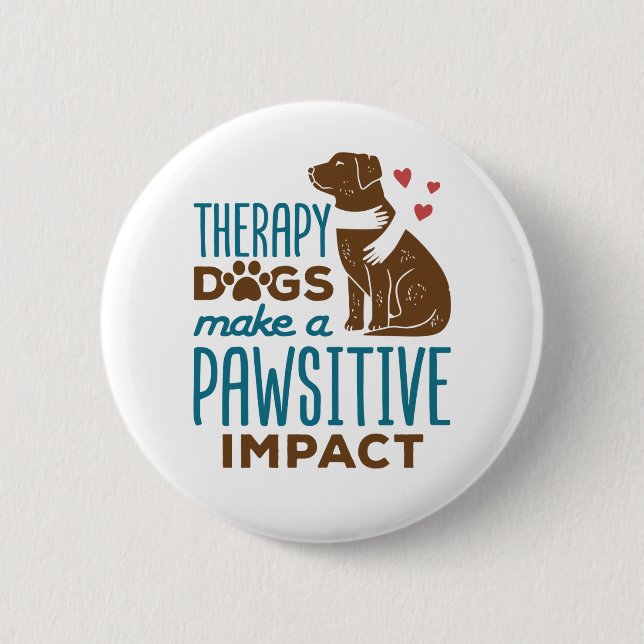 Therapiehunde bewirken einen schmerzhaften Effekt Button (Vorderseite)