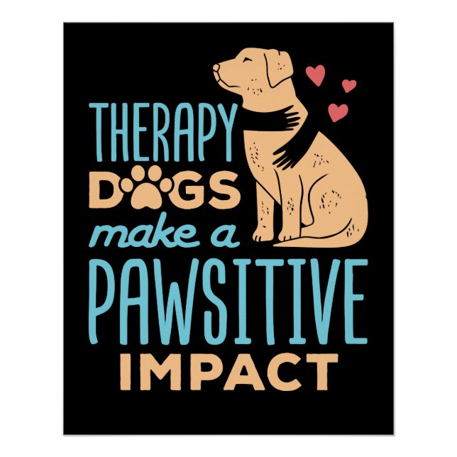 Therapiehunde bewirken einen schmerzhaften Effekt Poster (Vorderseite)