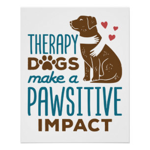 Therapiehunde bewirken einen schmerzhaften Effekt Poster