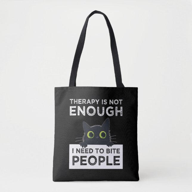 Therapy Is Not Enough - I Need To Bite People Tasche (Vorderseite)