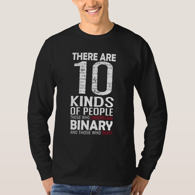 There Are 10 Kinds Of People  Binary Math Programm T-Shirt (Vorderseite)