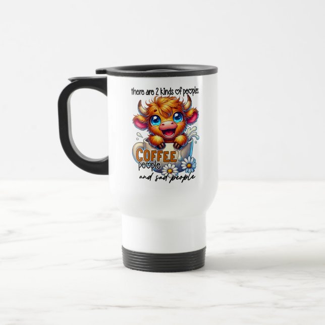 There Are 2 Kinds of People Coffee People and Sad  Reisebecher (Links)