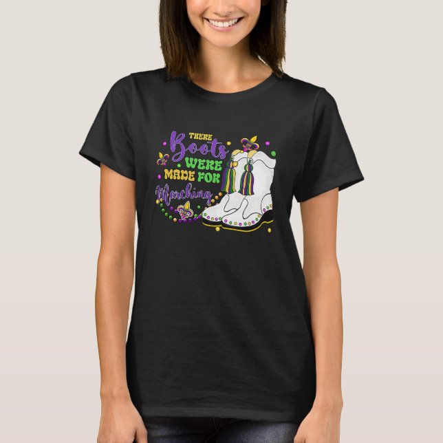 There Boots Were Made For Marching Mardi Gras Carn T-Shirt (Vorderseite)